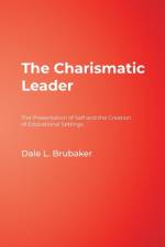 The Charismatic Leader af Dale L. Brubaker