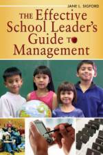 The Effective School Leader's Guide to Management af Jane L. Sigford