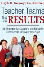 Teacher Teams That Get Results