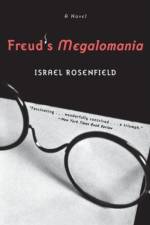 Freud's Megalomania af Israel (City University of New York) Rosenfield