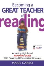 Becoming a Great Teacher of Reading af Marie Carbo