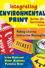 Integrating Environmental Print Across the Curriculum, PreK-3 af Lynn Kirkland