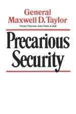 Precarious Security af Maxwell D. Taylor