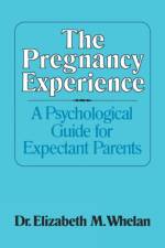 The Pregnancy Experience af Elizabeth Whelan