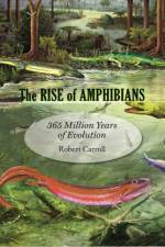 The Rise of Amphibians af Robert (Professor of Biology Carroll