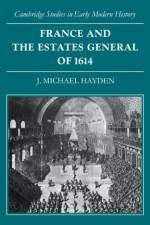 France and the Estates General of 1614 af J. Michael Hayden