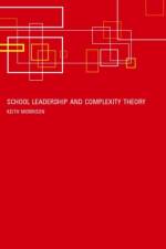 School Leadership and Complexity Theory af Keith (University of St Joseph Morrison