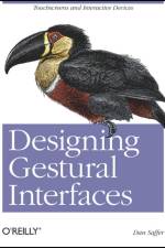 Designing Gestural Interfaces af Dan Saffer