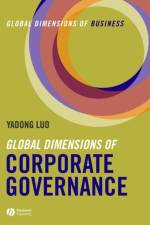 Global Dimensions of Corporate Governance af Yadong (University of Hawaii at Manoa) Luo