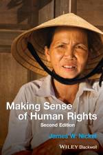 Making Sense of Human Rights af James (Arizona State University) Nickel