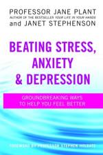 Beating Stress, Anxiety And Depression