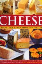 Cheese: a Visual Guide to 400 Cheeses With 150 Recipes af Juliet Harbutt