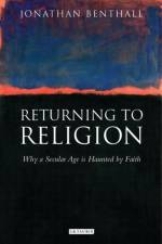 Returning to Religion af Jonathan Benthall