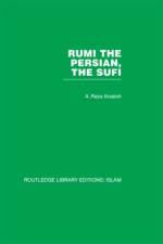 Rumi The Persian, The Sufi af A. Reza Arasteh