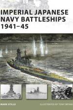 Imperial Japanese Navy Battleships 1941-45 af Mark Stille