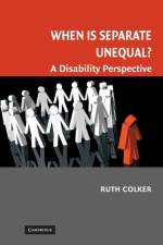 When is Separate Unequal? af Ruth (Professor of Law Colker
