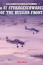 Ju 87 Stukageschwader of the Russian Front af John Weal