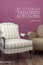 Do-It-Yourself Tailored Slipcovers af Sophia Sevo