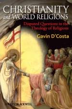 Christianity and World Religions af Gavin (University of Bristol) D'Costa