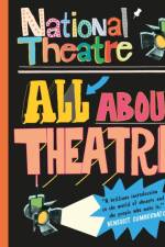 National Theatre: All About Theatre af National Theatre