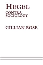Hegel Contra Sociology af Gillian Rose