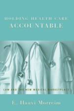 Holding Health Care Accountable af E. Haavi Morreim