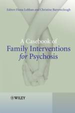 A Casebook of Family Interventions for Psychosis af FL Lobban