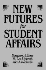New Futures for Student Affairs af Margaret J. Barr
