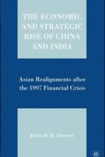 The Economic and Strategic Rise of China and India af D. Denoon