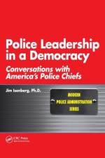 Police Leadership in a Democracy af Jim (North American Family Institute Isenberg