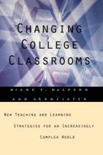 Changing College Classrooms af Diane F. Halpern