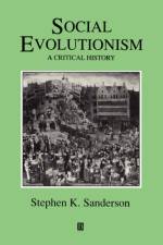 Social Evolutionism af Stephen K. Sanderson