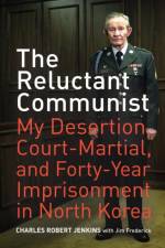 The Reluctant Communist af Charles Robert Jenkins