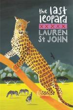 The White Giraffe Series: The Last Leopard af Lauren St John