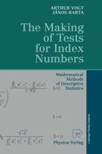 The Making of Tests for Index Numbers