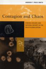 Contagion and Chaos af Andrew T. (Colorado College) Price-Smith