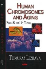 Human Chromosomes & Aging af Teimuraz Lezhava