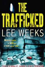 The Trafficked af Lee Weeks