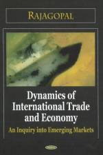 Dynamics of International Trade & Economy af Ph.D. Rajagopal