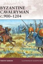 Byzantine Cavalryman c.900–1204 af Timothy Dawson