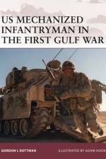 US Mechanized Infantryman in the First Gulf War af Gordon L. Rottman