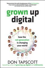 Grown Up Digital: How the Net Generation is Changing Your World af Don Tapscott