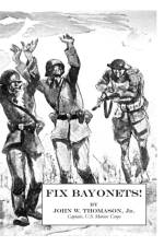 Fix Bayonets! af John W. Thomason