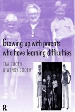 Growing up with Parents who have Learning Difficulties af Tim Booth