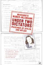 Under Two Dictators: Prisoner of Stalin and Hitler af Margarete Buber-Neumann