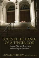Souls in the Hands of a Tender God af Craig Rennebohm