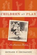 Children at Play af Howard P. Chudacoff