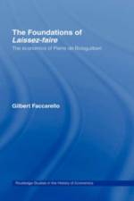 The Foundations of 'Laissez-Faire' af Gilbert Faccarello