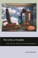 This Is not a President af Diane Rubenstein