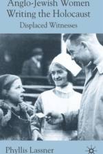 Anglo-Jewish Women Writing the Holocaust af P. Lassner